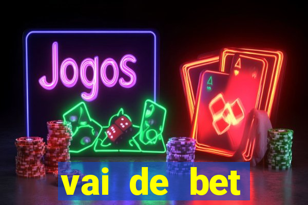 vai de bet aplicativo download