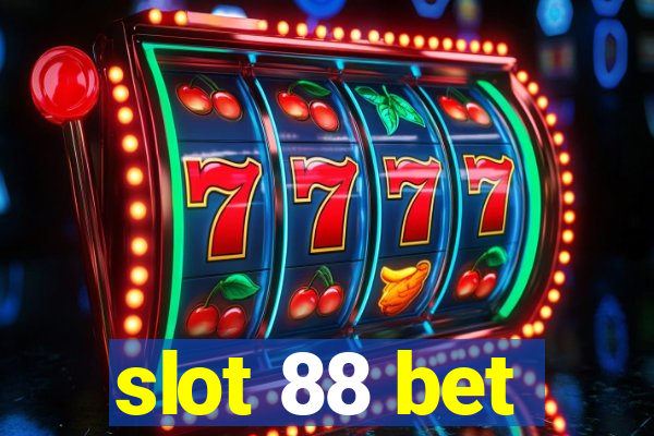 slot 88 bet