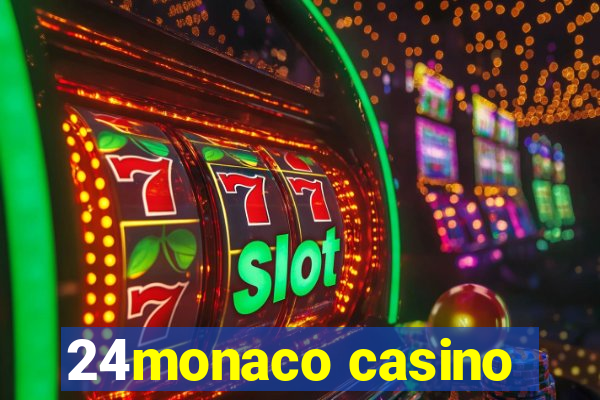 24monaco casino