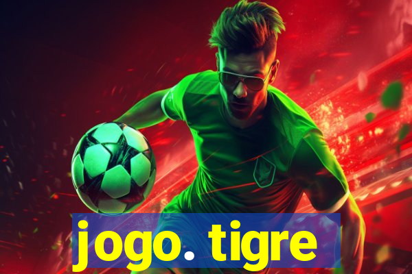 jogo. tigre