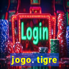 jogo. tigre