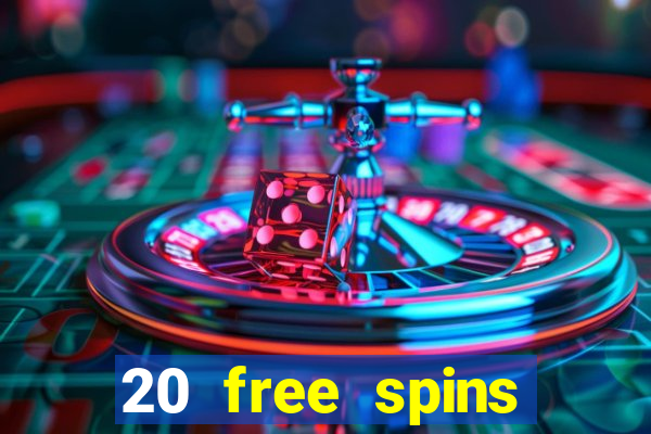 20 free spins casino no deposit