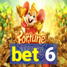 bet 6