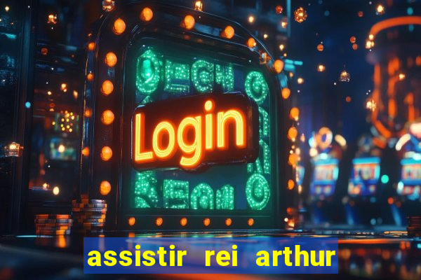 assistir rei arthur 2004 topflix