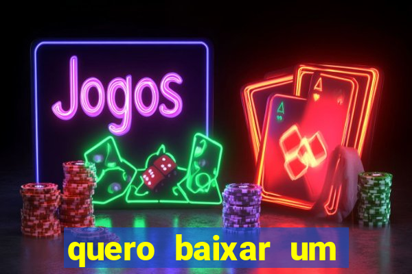 quero baixar um jogo para ganhar dinheiro