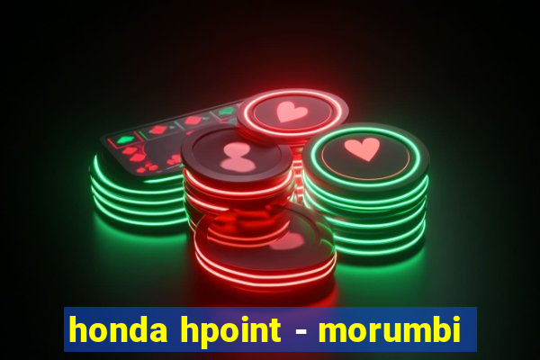 honda hpoint - morumbi