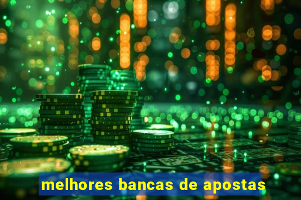 melhores bancas de apostas