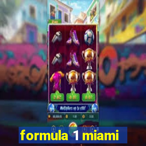 formula 1 miami