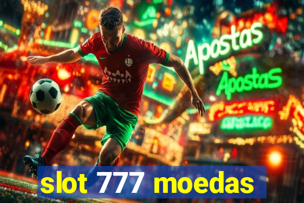 slot 777 moedas