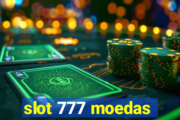 slot 777 moedas