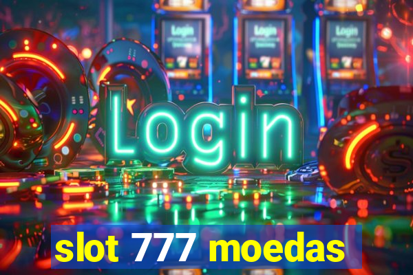 slot 777 moedas