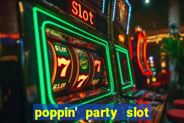 poppin' party slot free play