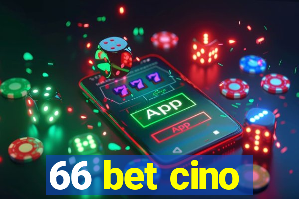 66 bet cino