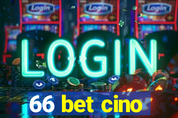 66 bet cino