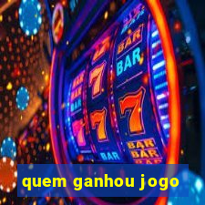 quem ganhou jogo