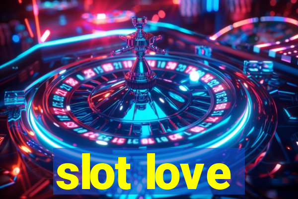 slot love