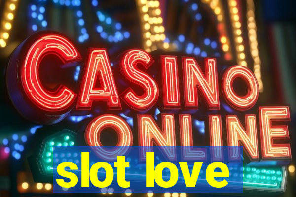 slot love