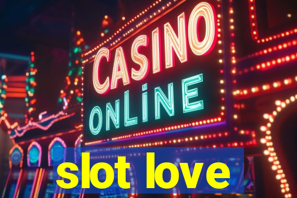 slot love