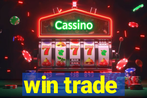 win trade