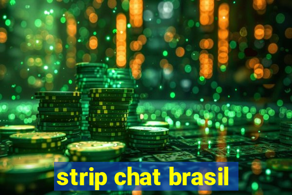 strip chat brasil