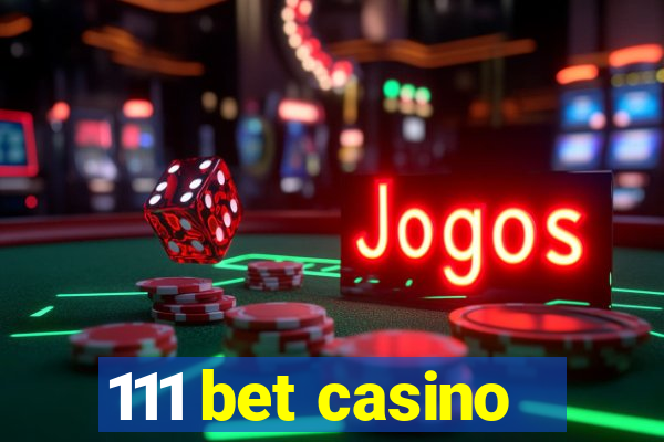 111 bet casino