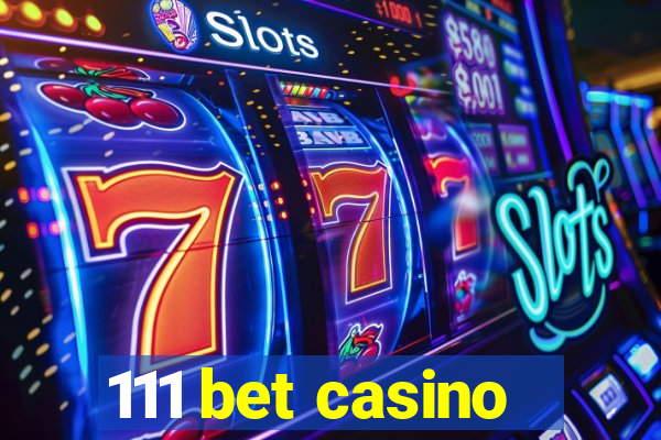 111 bet casino