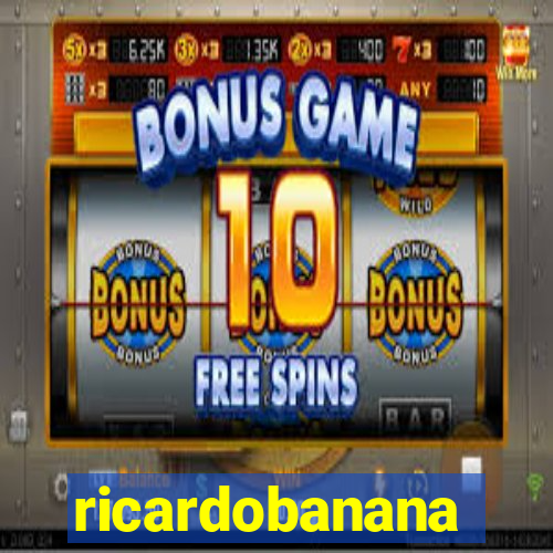 ricardobanana