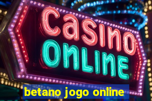 betano jogo online