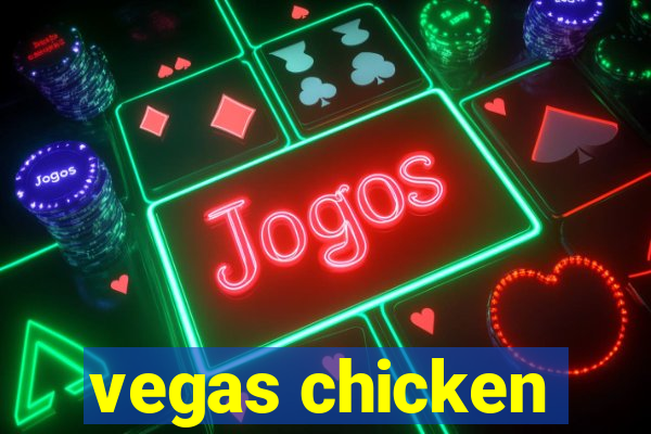 vegas chicken