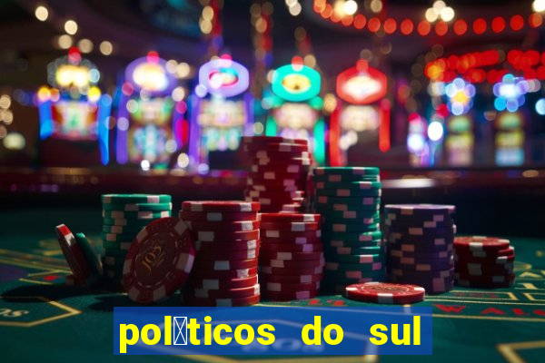 pol铆ticos do sul da bahia