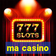 ma casino