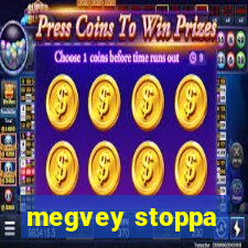 megvey stoppa