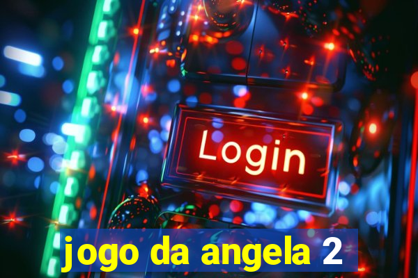 jogo da angela 2