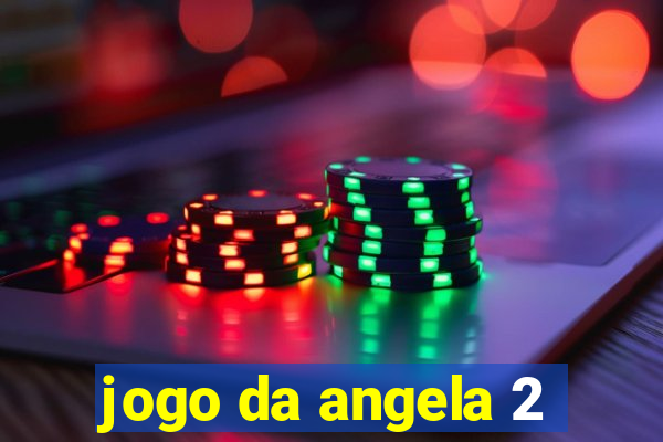 jogo da angela 2