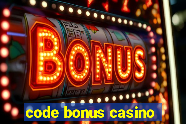 code bonus casino