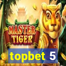 topbet 5