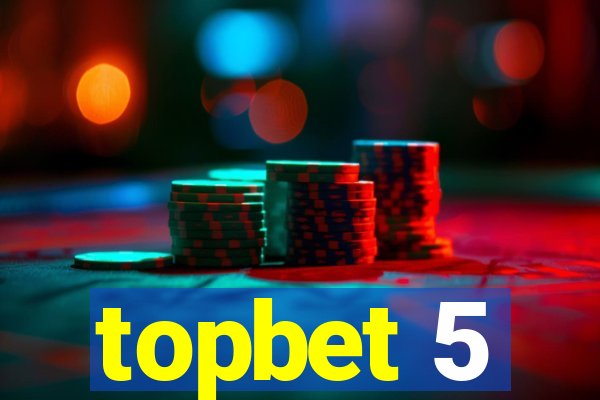 topbet 5