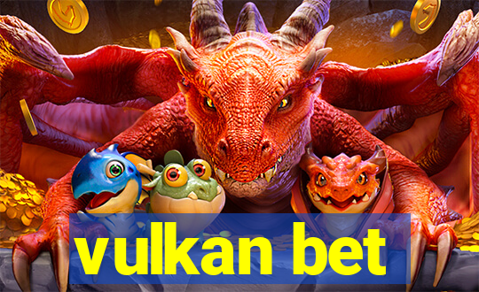 vulkan bet