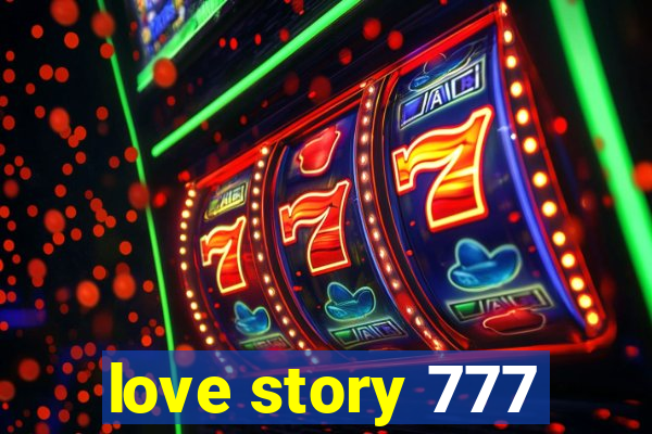 love story 777