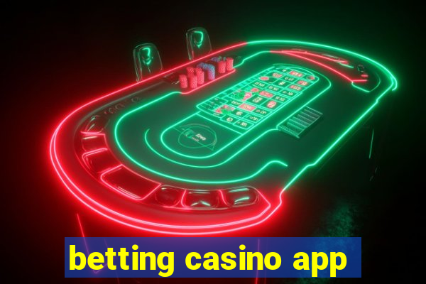 betting casino app