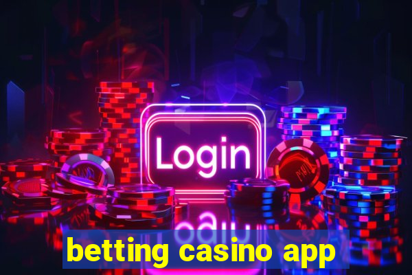 betting casino app