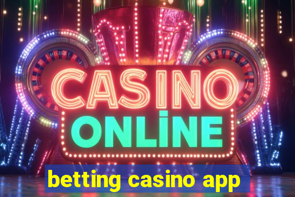 betting casino app