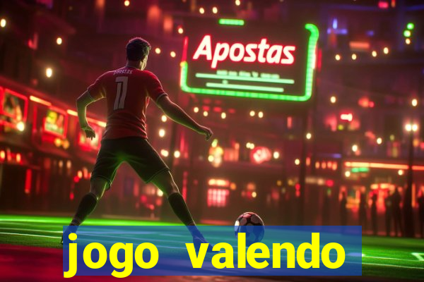 jogo valendo dinheiro de verdade