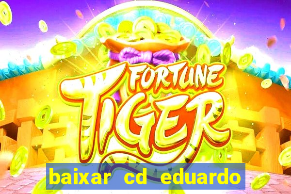 baixar cd eduardo costa 2023