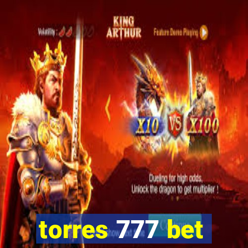 torres 777 bet