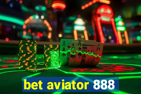 bet aviator 888