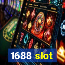 1688 slot