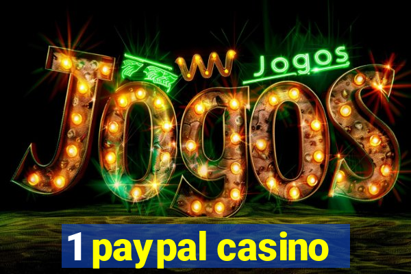 1 paypal casino