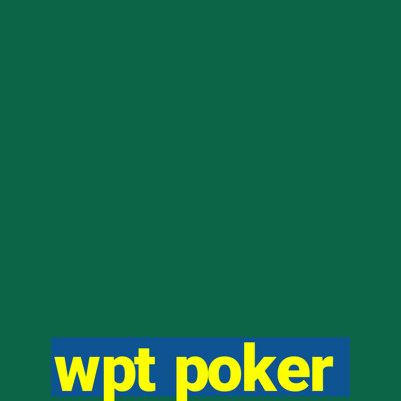 wpt poker