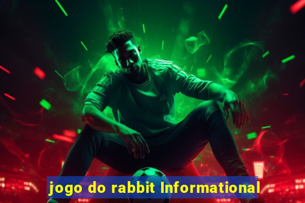 jogo do rabbit Informational